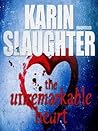 The Unremarkable Heart by Karin Slaughter