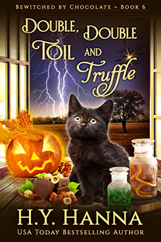 Double, Double, Toil and Truffle (Bewitched by Chocolate, #6)