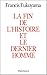 La fin de l'histoire et le dernier homme by Francis Fukuyama