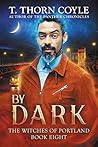 By Dark (The Witches of Portland #8)