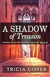A Shadow of Treason by Tricia Goyer