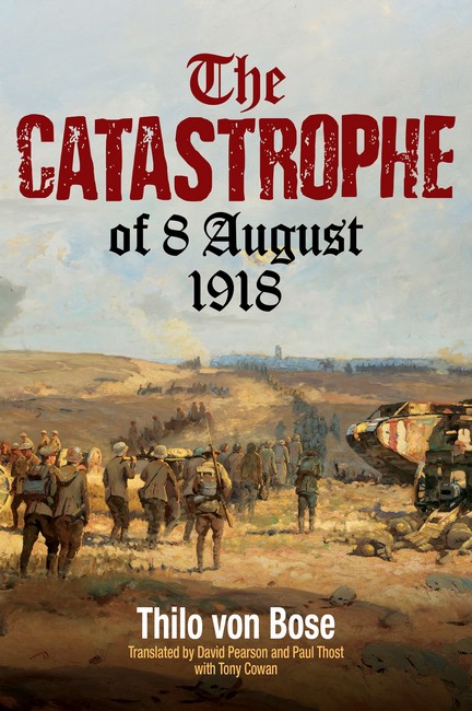 The Catastrophe of 8 August 1918 (Hardcover)