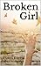 Broken Girl (Broken Series Book 1)