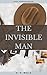 The Invisible Man A Grotesque Romance