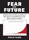 Fear Your Future: How the Deck Is Stacked against Millennials and Why Socialism Would Make It Worse