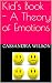 Kid's Book - A Theory of Em...