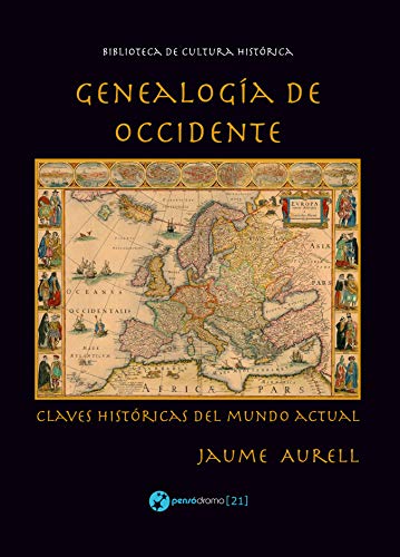 Genealogía de Occidente: Claves históricas del mundo actual (Kindle Edition)