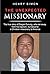 The Unexpected Missionary: ...