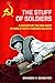 The Stuff of Soldiers: A History of the Red Army in World War II through Objects (Battlegrounds: Cornell Studies in Military History)