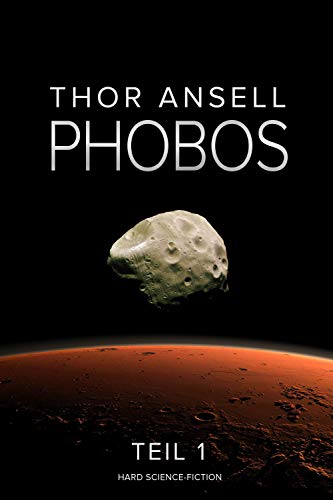 Phobos: Hard Science Fiction (Kindle Edition)