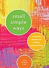 Small Simple Ways...