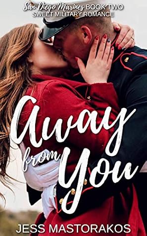 Away from You (San Diego Marines, #2)
