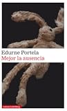Mejor la ausencia by Edurne Portela