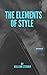 THE ELEMENTS OF STYLE