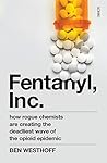 Fentanyl, Inc.: h...