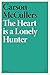 The Heart is a Lonely Hunter