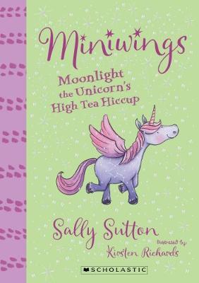 Moonlight The Unicorn's High Tea Hiccup (Miniwings, #6)