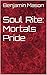 Soul Rite : Mortals Pride