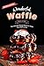 Wonderful Waffle Recipes by Dennis Carter
