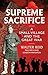 Supreme Sacrifice: A Small ...