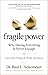 Fragile Power: Why Having Everything Is Never Enough; Lessons from Treating the Wealthy and Famous