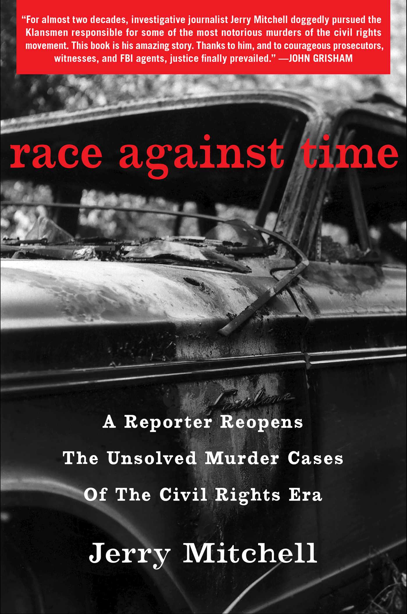 Race Against Time: A Reporter Reopens the Unsolved Murder Cases of the Civil Rights Era (Hardcover)