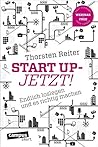 Start Up - Jetzt!: Endlich loslegen und es richtig machen, plus E-Book inside (ePub, mobi oder pdf)