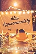 Alex, Approximately 