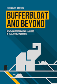 Bufferbloat and Beyond - Removing Performance Barriers in Real-World Networks (Paperback)