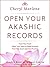 Open Your Akashic Records: Trust Your Truth, Open Your Heart to Deep Knowing, and Find Your Soul's Spiritual Practice (Akashic Records Master Course Book 2)