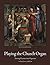 Playing the Church Organ - ...