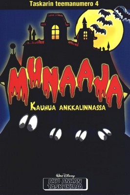 Munaaja: Kauhua Ankkalinnassa (Taskarin teemanumero, #4)