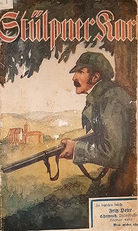 Karl Stülpner und Johannes Karaseck, die verwegenen Wildschützen der sächsisch-böhmischen Grenzwälder und Gräfin Charlotte Kielmannsegge, die Geliebte Napoleons. Historischer Roman aus wildbewegter Zeit