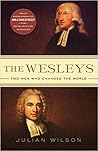 The Wesleys: Two Men Who Changed the World The Wesleys: Two Men Who Changed the World