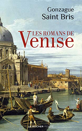 Les romans de Venise (Kindle Edition)