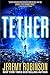 Tether by Jeremy Robinson