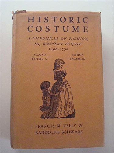 Historic costume,: A chronicle of fashion in western Europe, 1490-1970, (Hardcover)