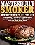 Masterbuilt Smoker Cookbook...
