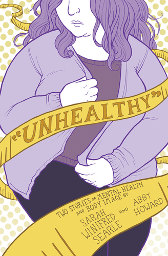 "Unhealthy": Two Stories Of Mental Health And Body Image (Kindle Edition)