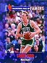 Larry Bird (Basketball Hall of Famers) Larry Bird (Basketball Hall of Famers)