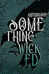 Something Wicked Anthology