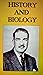 History and Biology