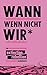 Wann wenn nicht wir*: Ein Extinction Rebellion Handbuch