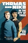 Thomas and Niko in the City of Trees by Kid Boise
