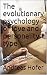 The evolutionary psychology...