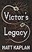 Victor's Legacy