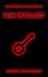 Iron Intellect (The Downfall Saga, #4)