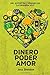 Dinero Poder Amor