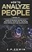 How to Analyze People: 2 Books in 1 - Guide to Reading Anyone with Psychology Techniques, Including Dark Psychology and Manipulation