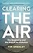 Clearing the Air: The Beginning and the End of Air Pollution
